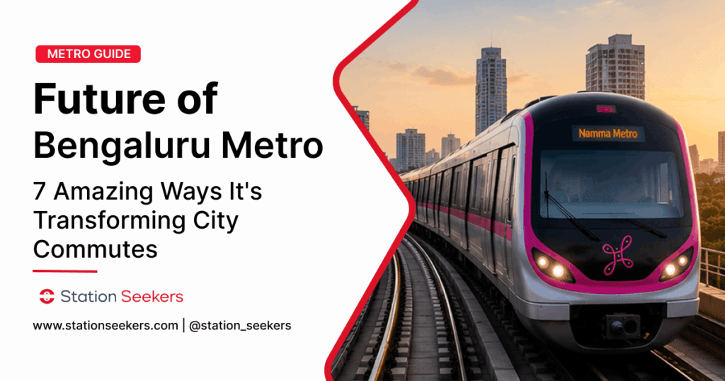 Future of Bengaluru Metro 7 Amazing Ways It’s Transforming City Commutes