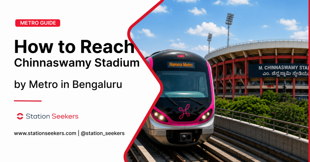 How to Reach Chinnaswamy Stadium by Metro in Bengaluru (RCB Match Day Guide 2026)